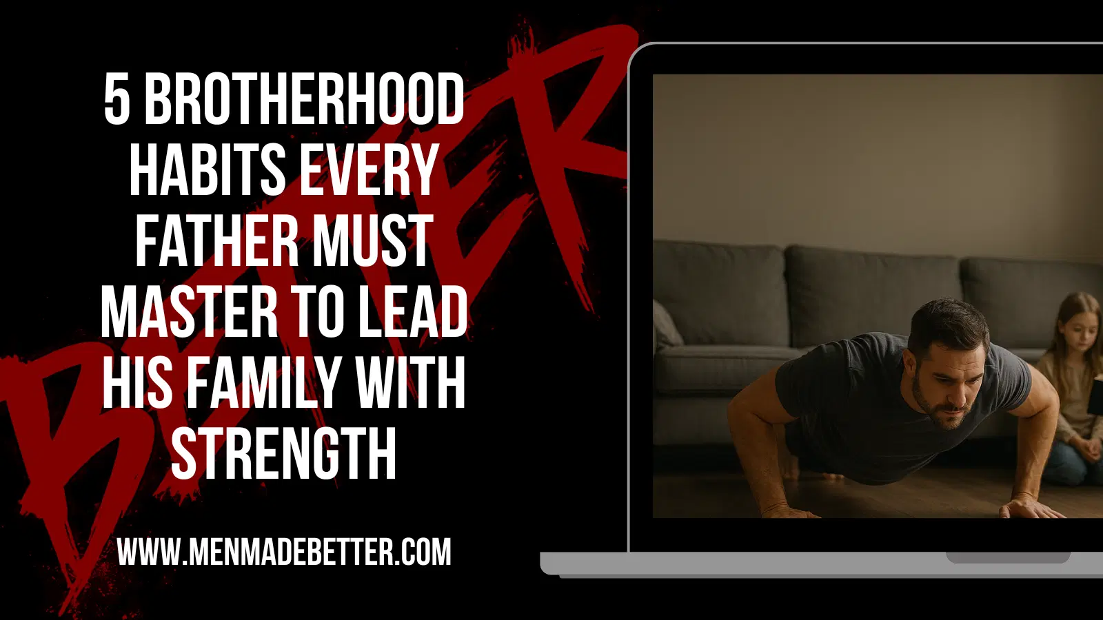 'Father leading family through daily brotherhood habits: training, prayer, presence'